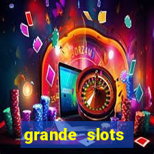 grande slots jackpot louco